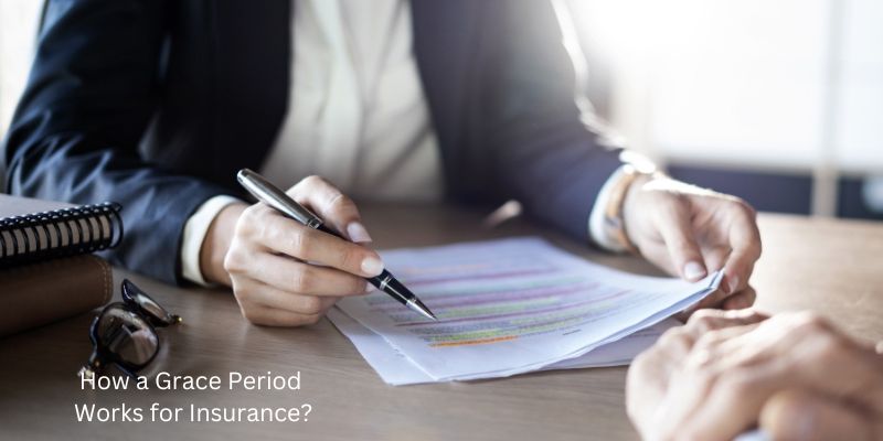 How a Grace Period Works for Insurance?