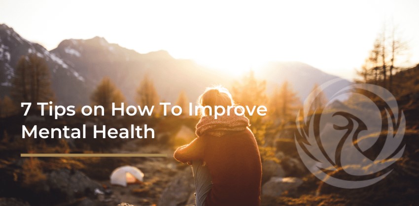 How To Improve Your Mental Health in Just 7 Simple Steps