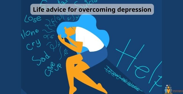 Life advice for overcoming depression