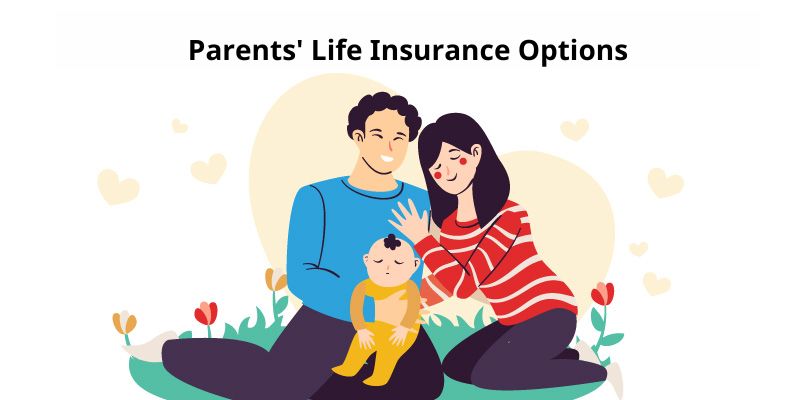 Parents' Life Insurance Options